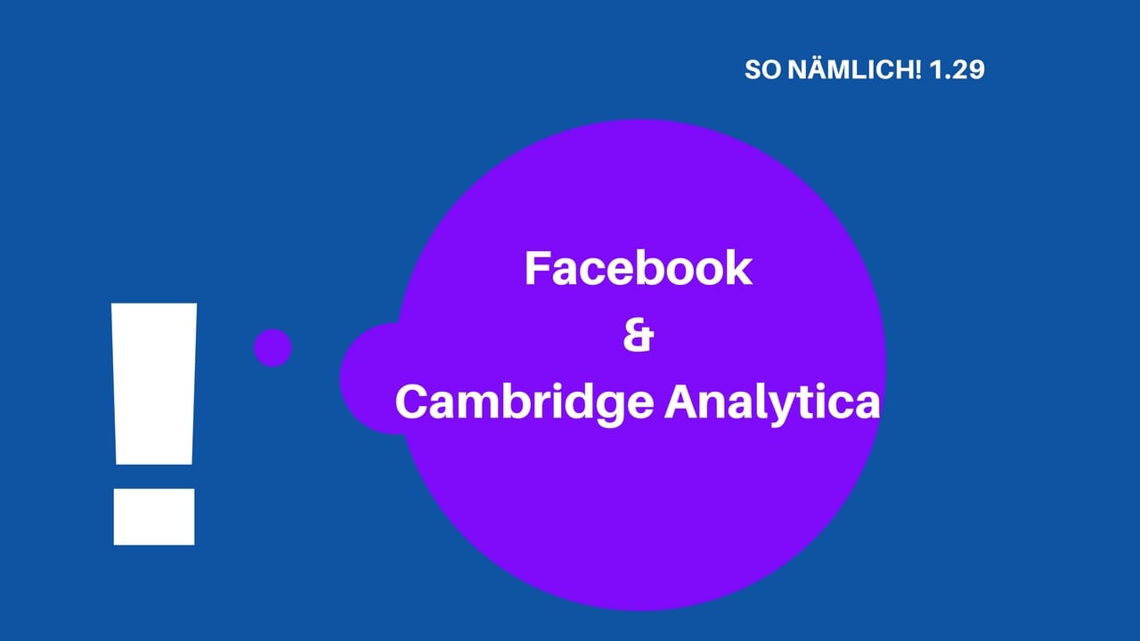 So Nämlich 1.29 | Facebook-Datenskandal