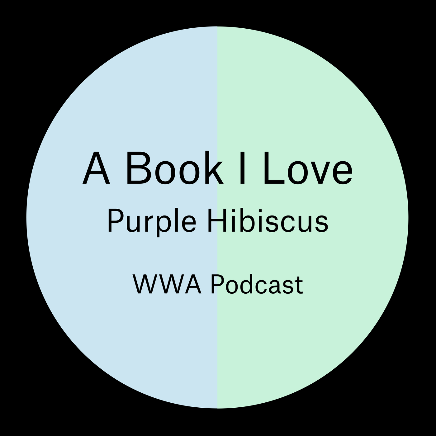 Episode 5: Purple Hibiscus by Chimamanda Ngozi Adichie, chosen by Nana Biamah-Ofosu and Laura Evans