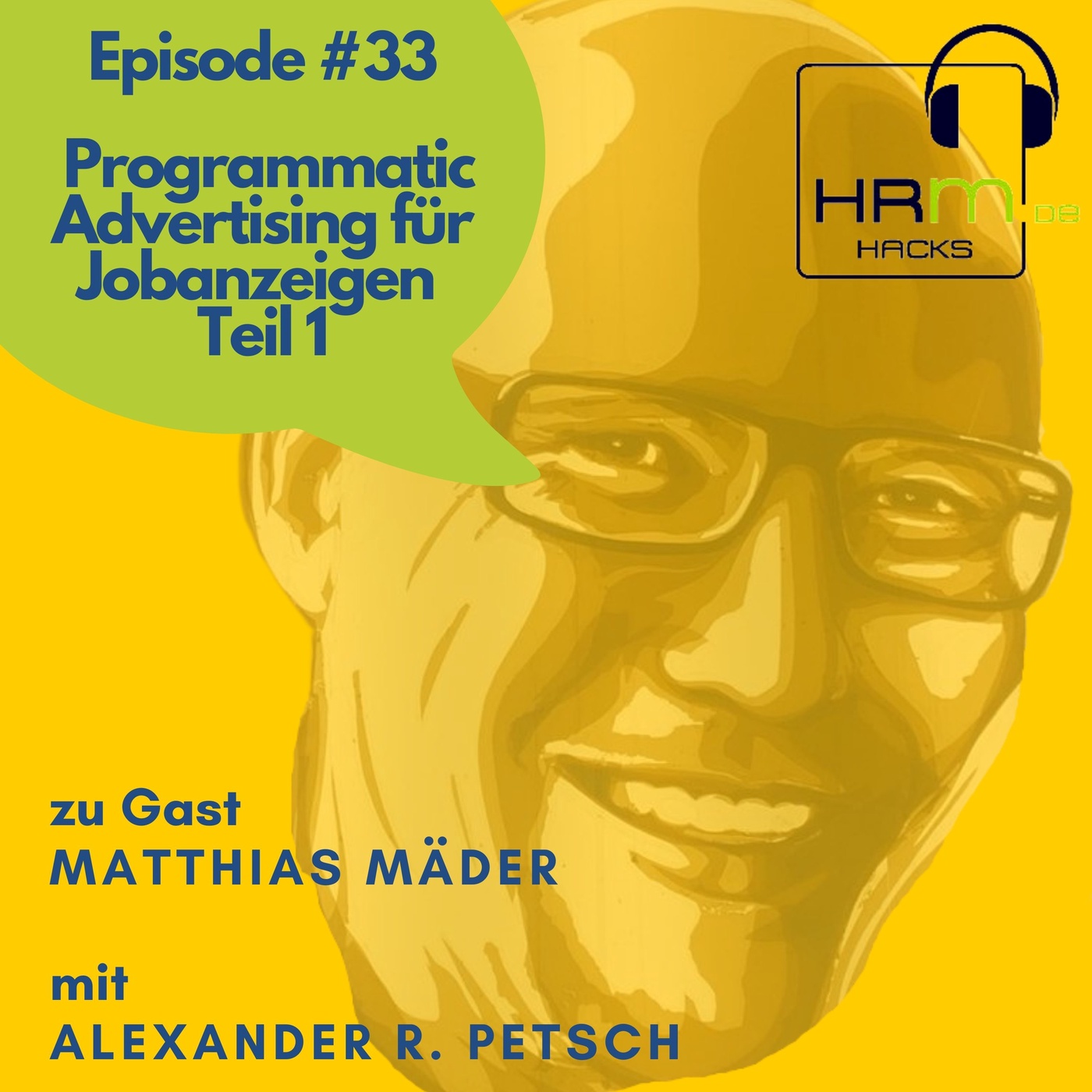 #33 Programmatic Advertising für Jobanzeigen Teil 1 mit Matthias Mäder