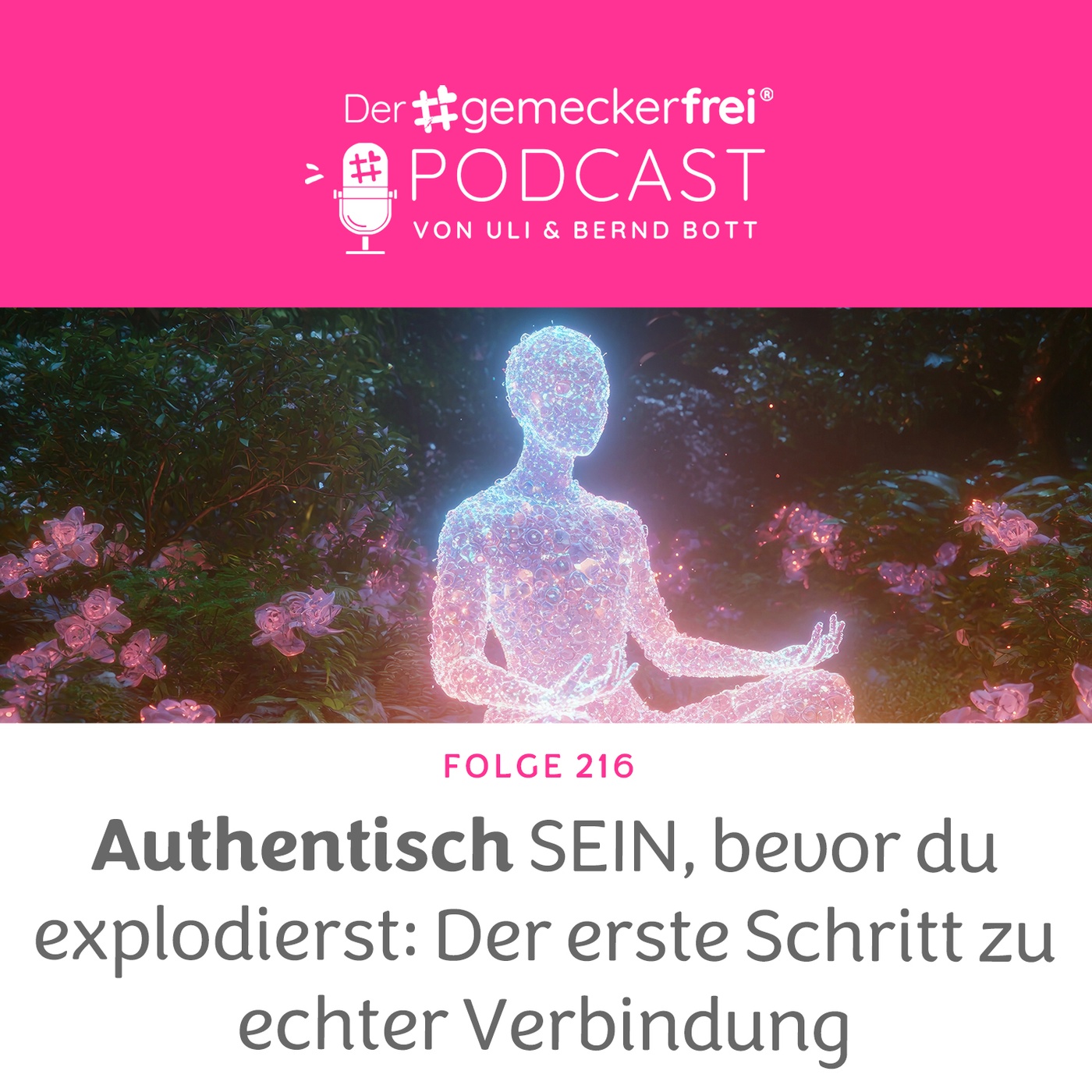 216 Was echte Authentizität mit deinem Kind macht – und mit dir