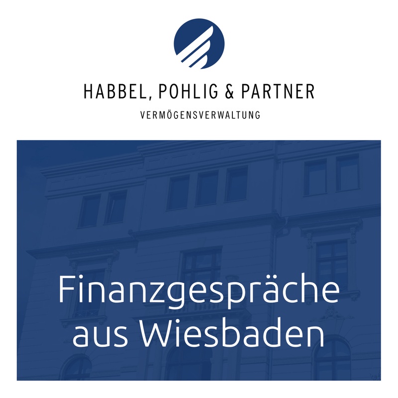 Finanzgespräche aus Wiesbaden – Der Finanzpodcast von Habbel, Pohlig und Partner