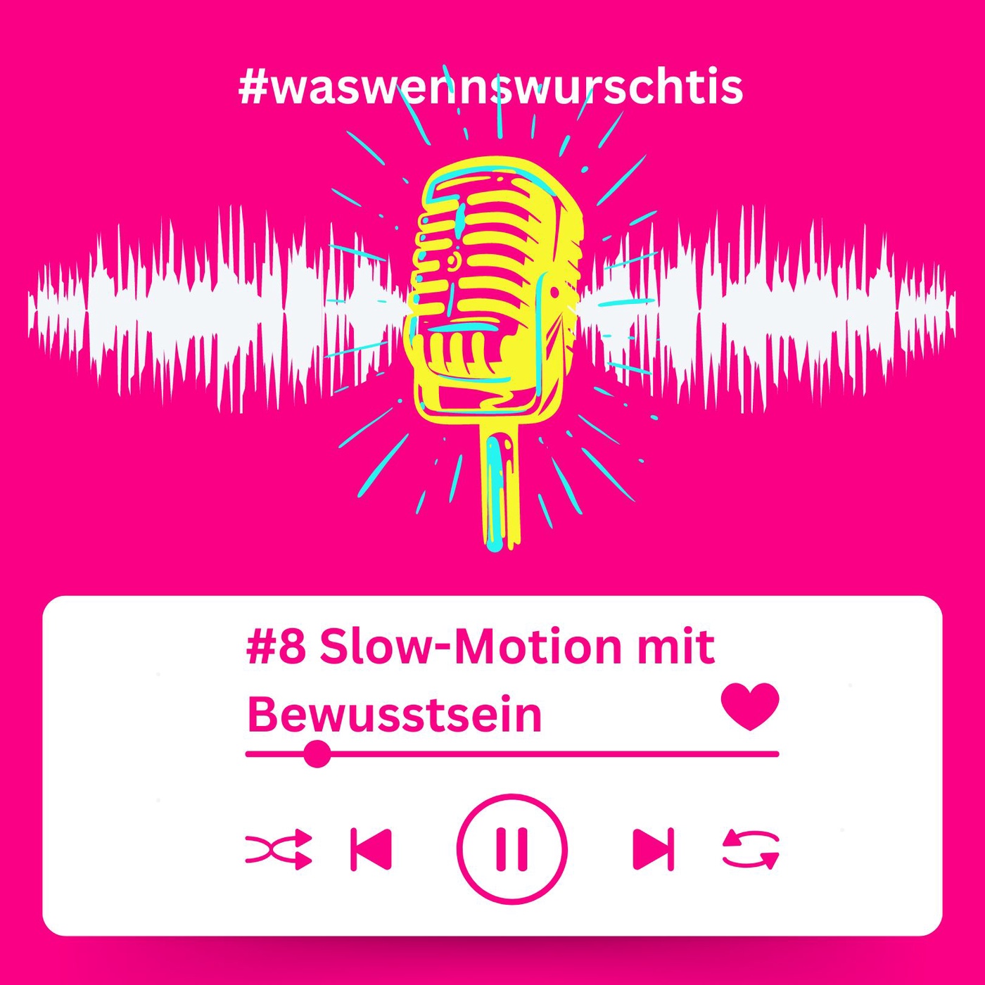 #8 Slow-Motion mit Bewusstsein