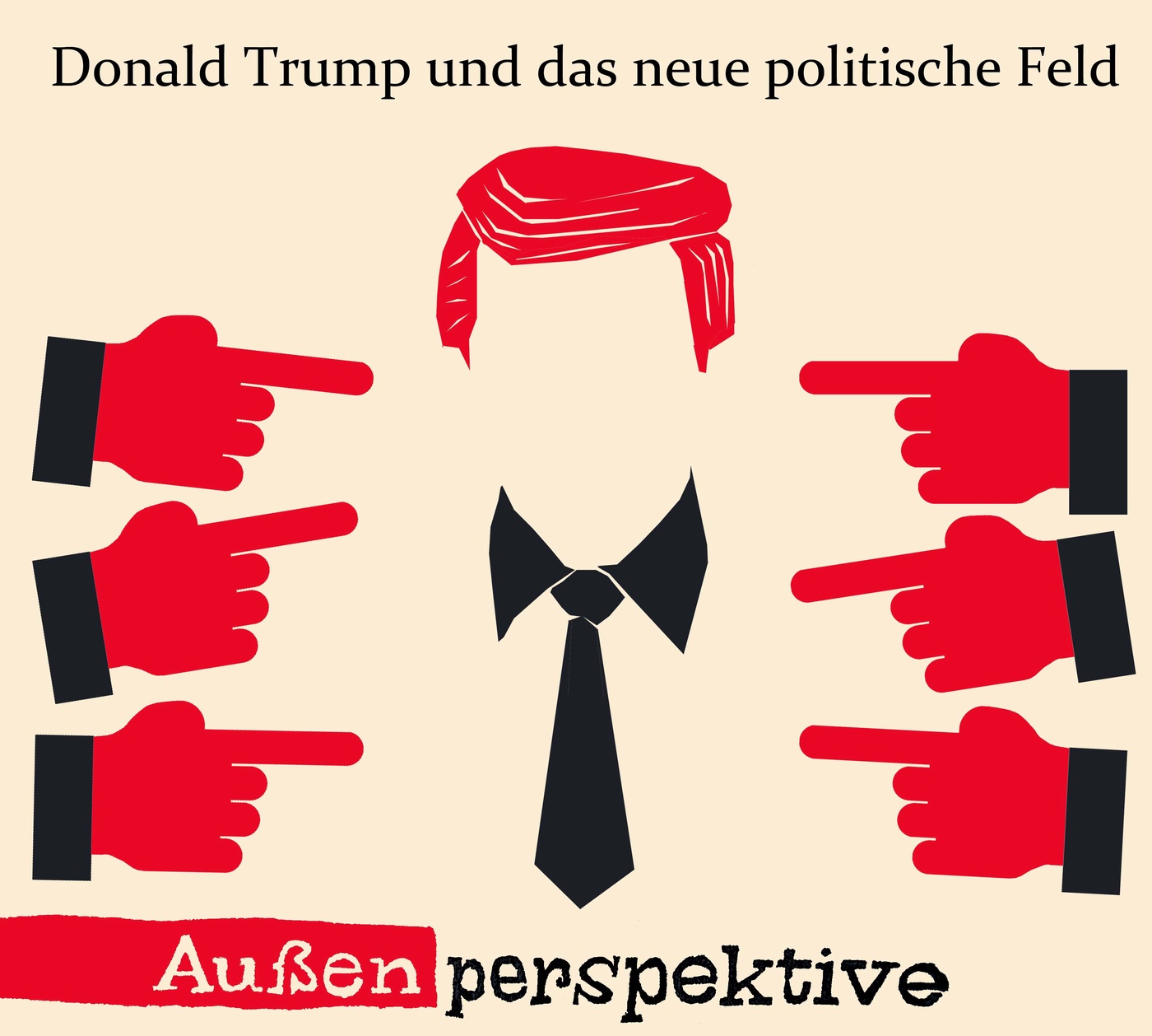 Donald Trump und das neue politische Feld