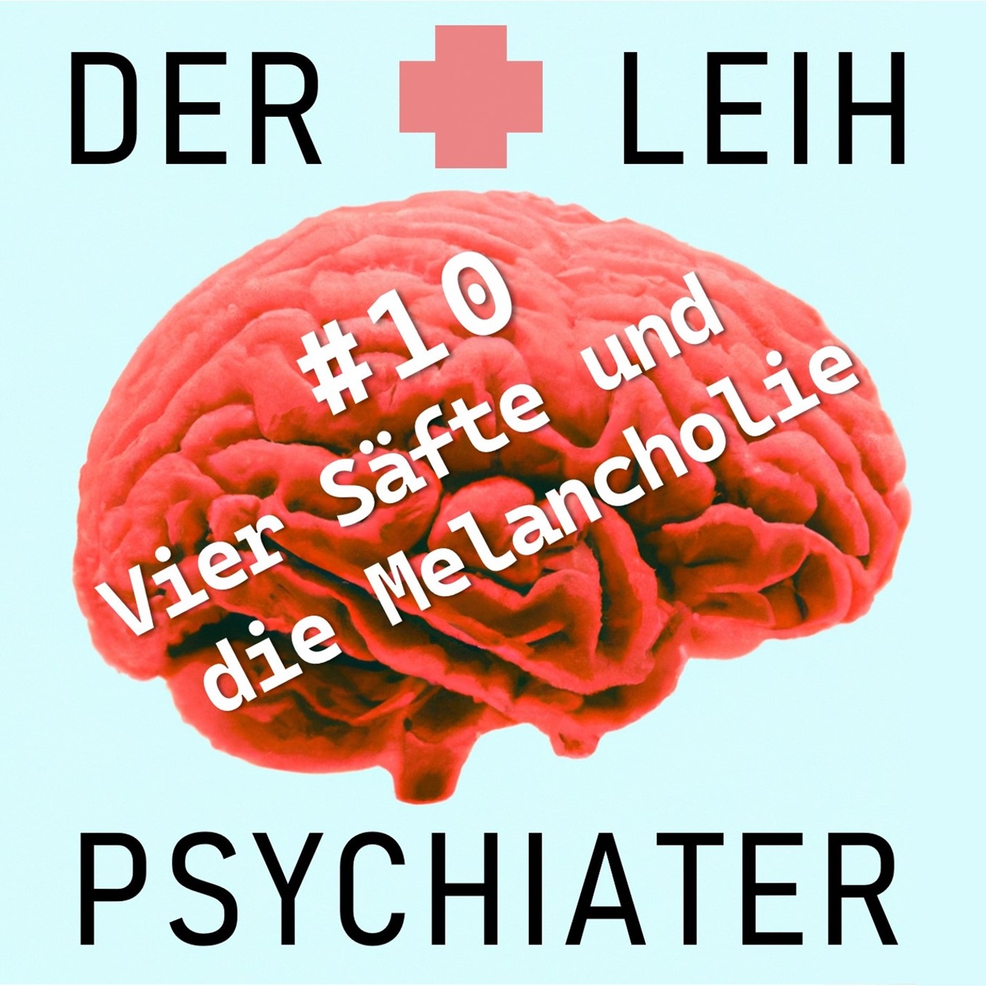 #10 Vier Säfte und die Melancholie