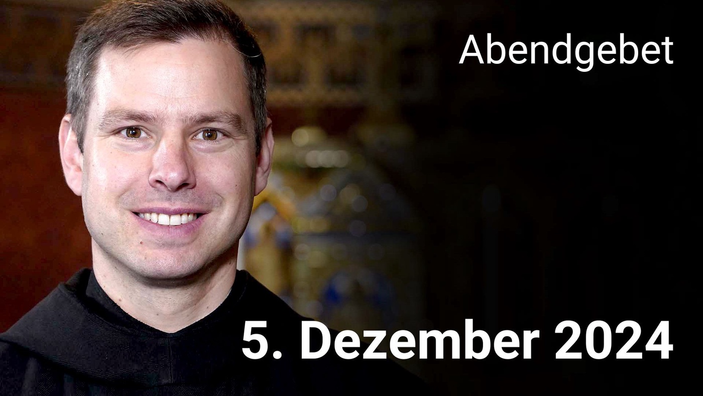 Abendgebet - 5. Dezember 2024