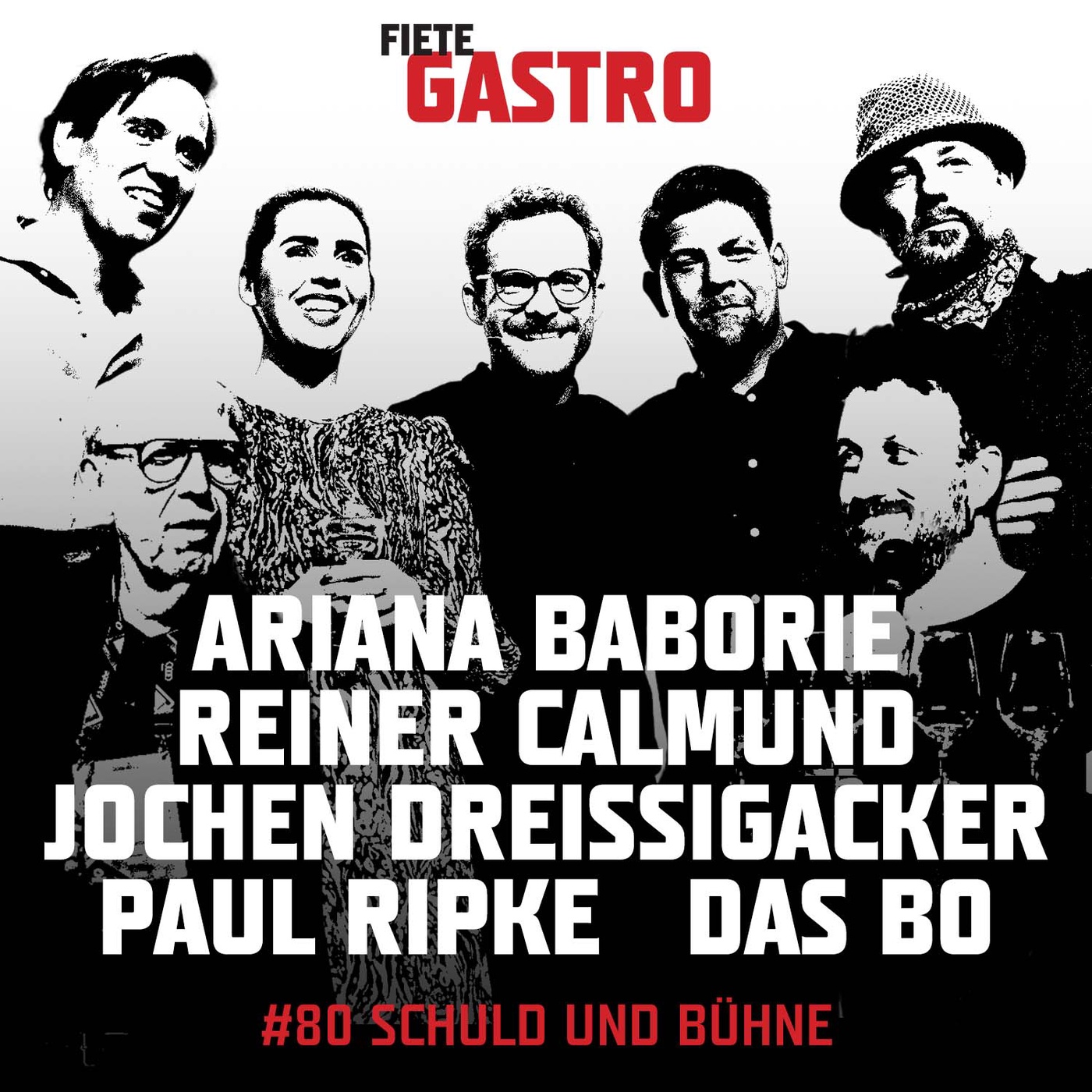 #80 Schuld und Bühne - mit Ariana Baborie, Reiner Calmund, Jochen Dreissigacker, Paul Ripke und Das Bo