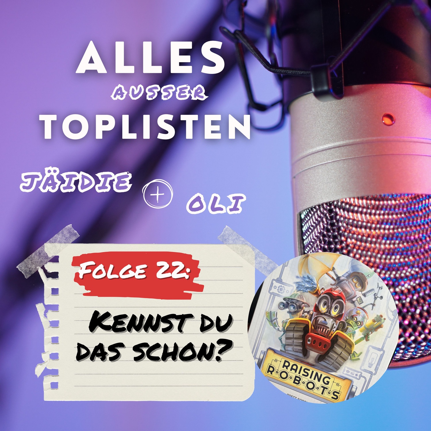 22 Kennst du das schon: Raising Robots