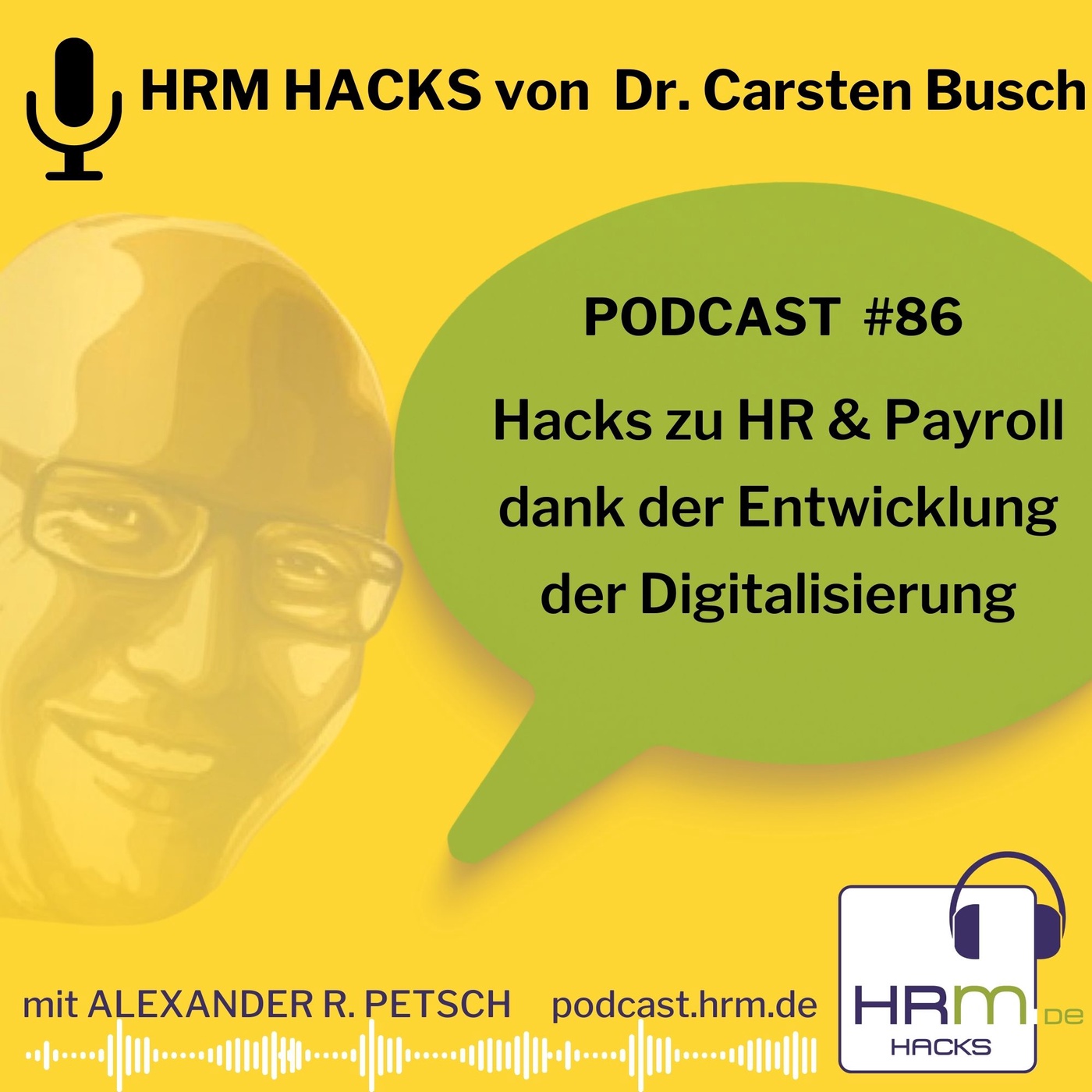 #86 Hacks zu HR & Payroll dank der Entwicklung der Digitalisierung mit Dr.Carsten Busch