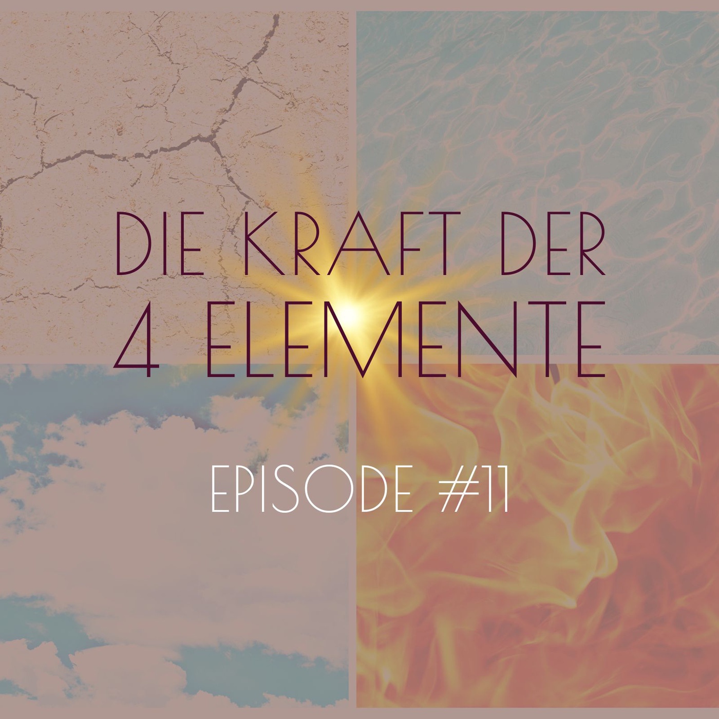 #11 Die Kraft der 4 Elemente