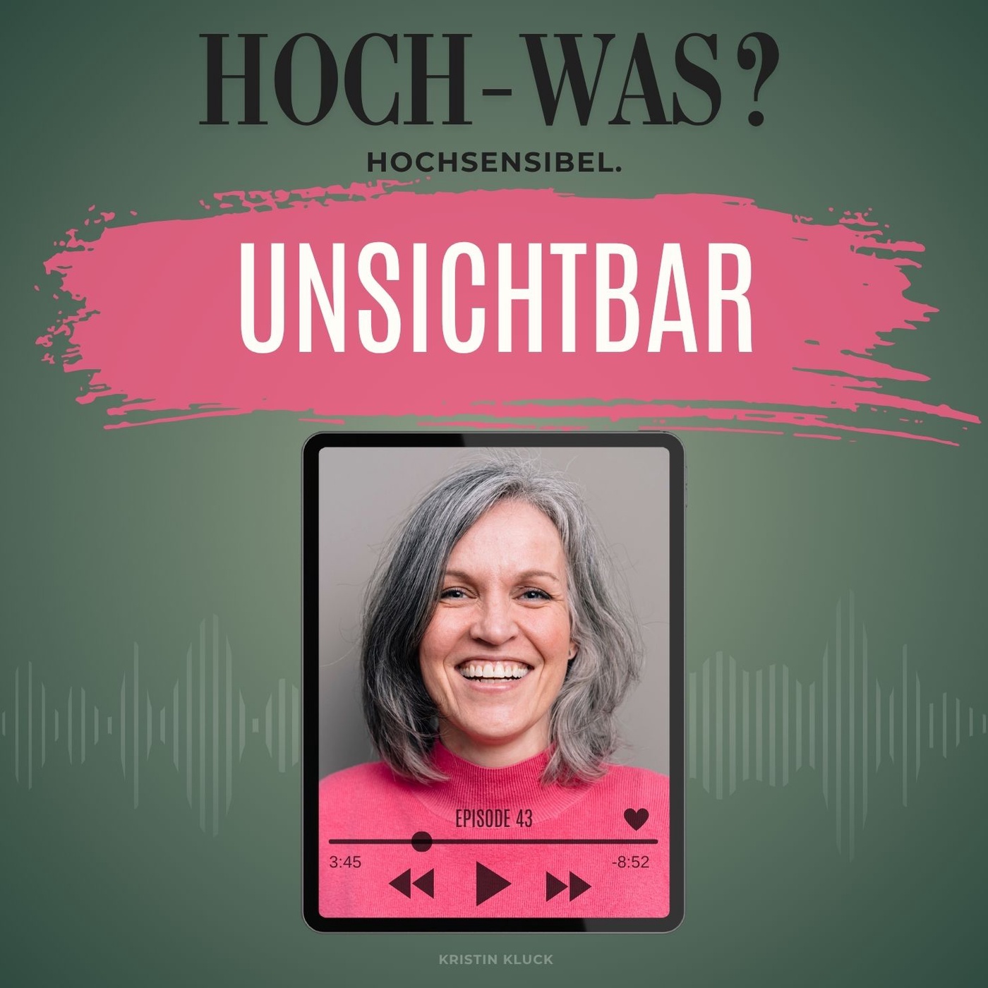Unsichtbar.