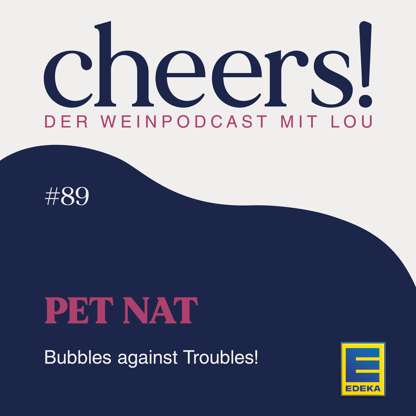 89: Pet Nat – Bubbles against Troubles!