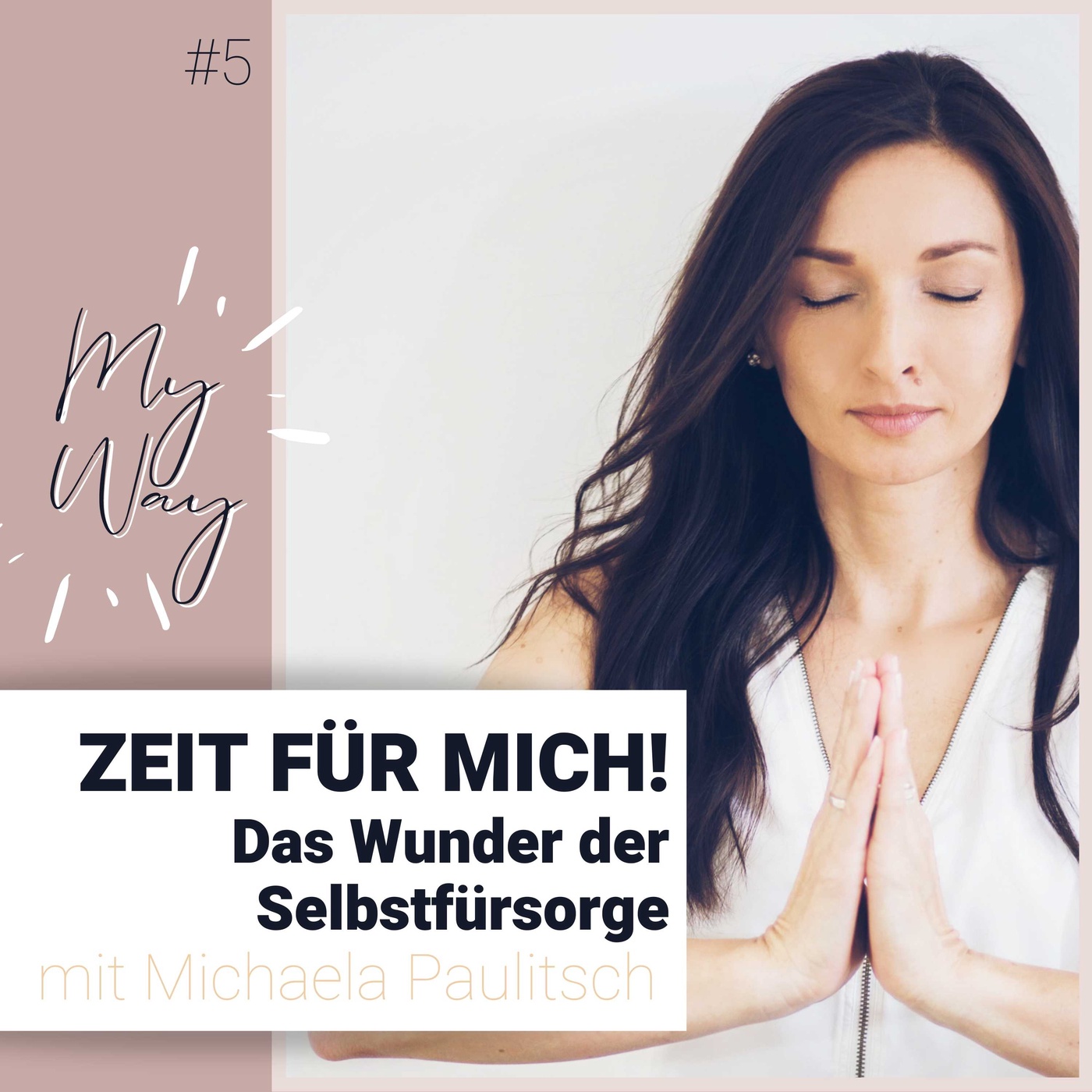 #5 Zeit für mich! Das Wunder der Selbstfürsorge