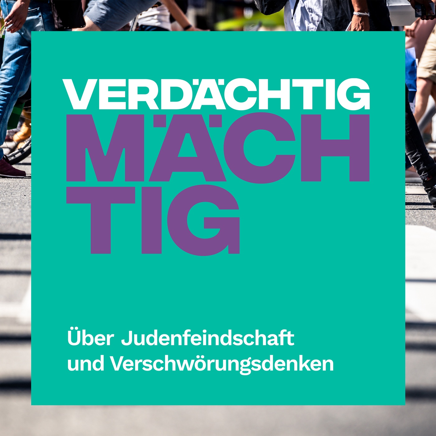 VERDÄCHTIG MÄCHTIG – Über Judenfeindschaft und Verschwörungsdenken