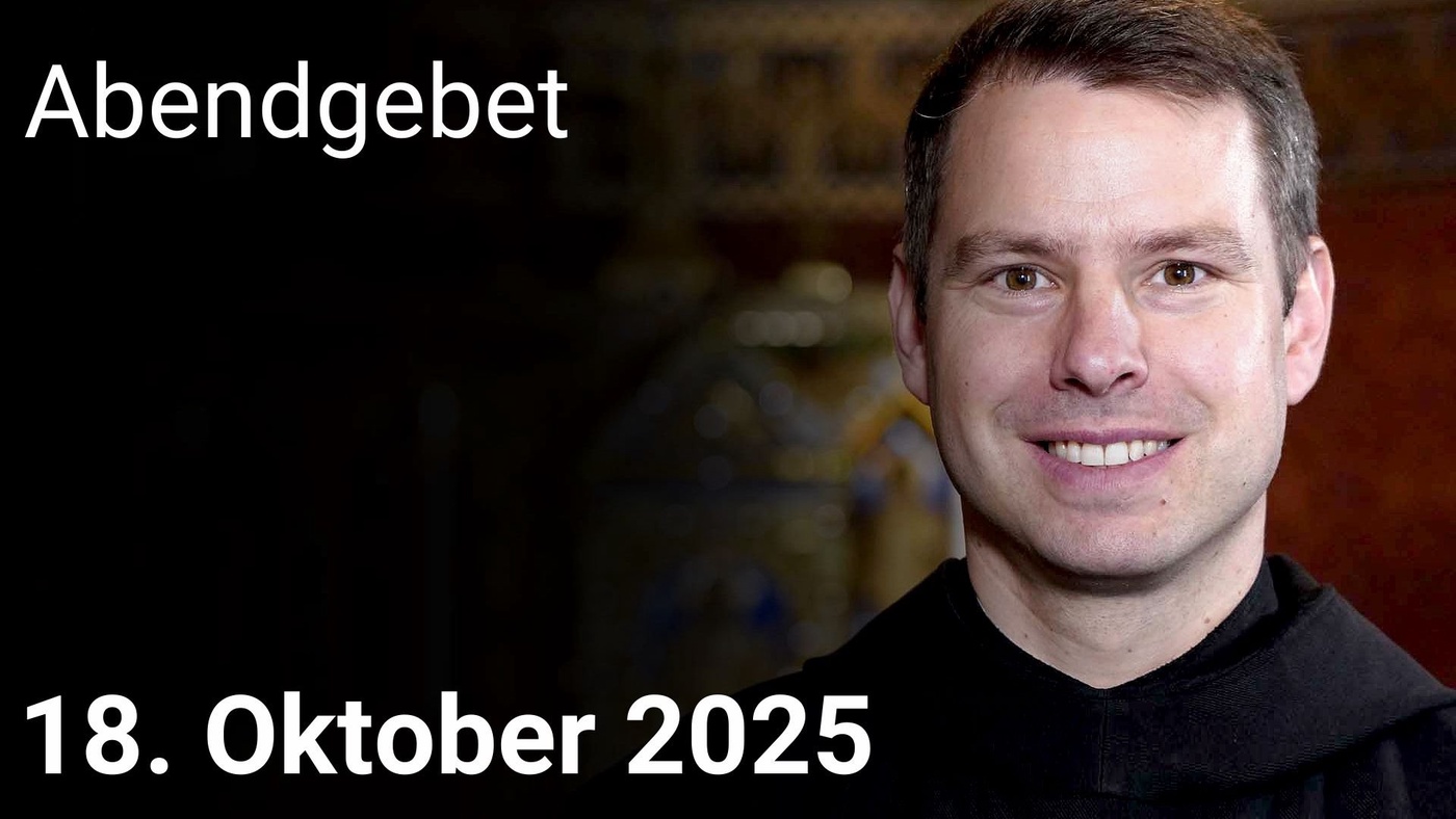 Abendgebet – 18. Oktober 2025