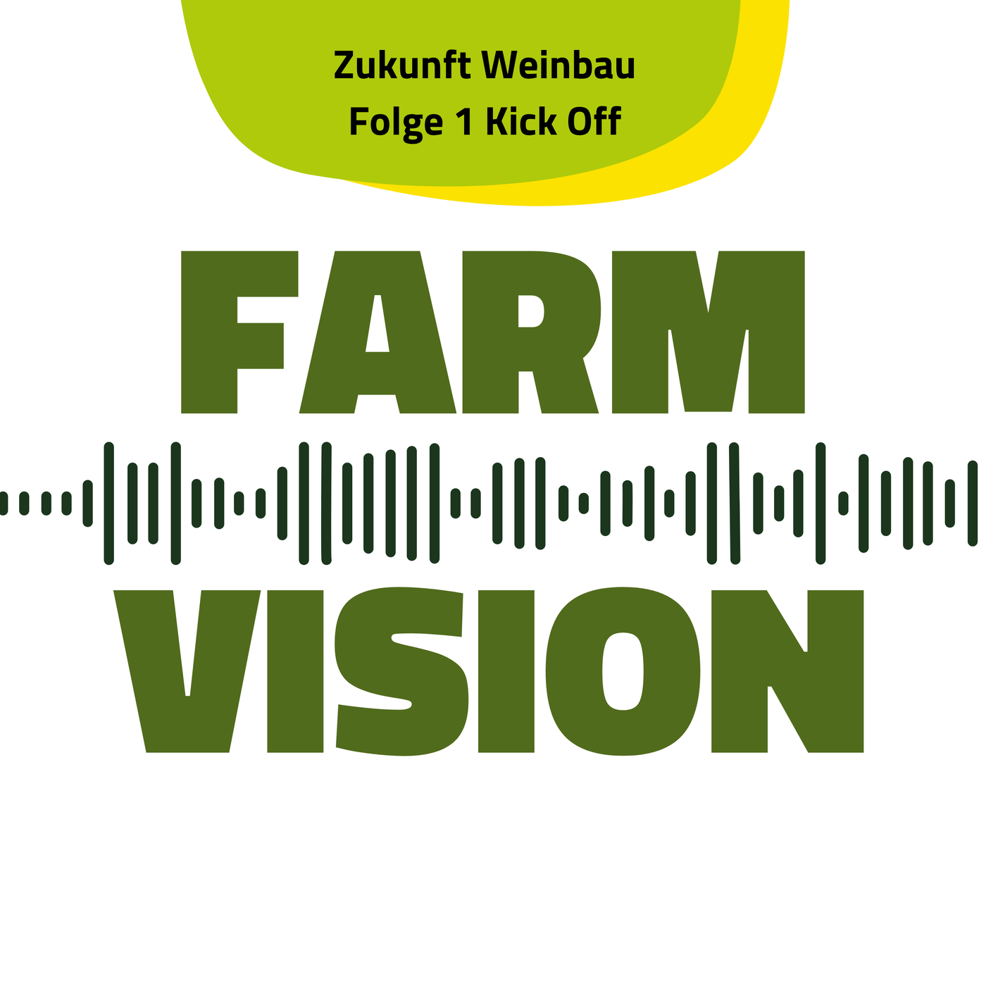 Farm Vision – Zukunft Weinbau | Folge 1: Kick-off