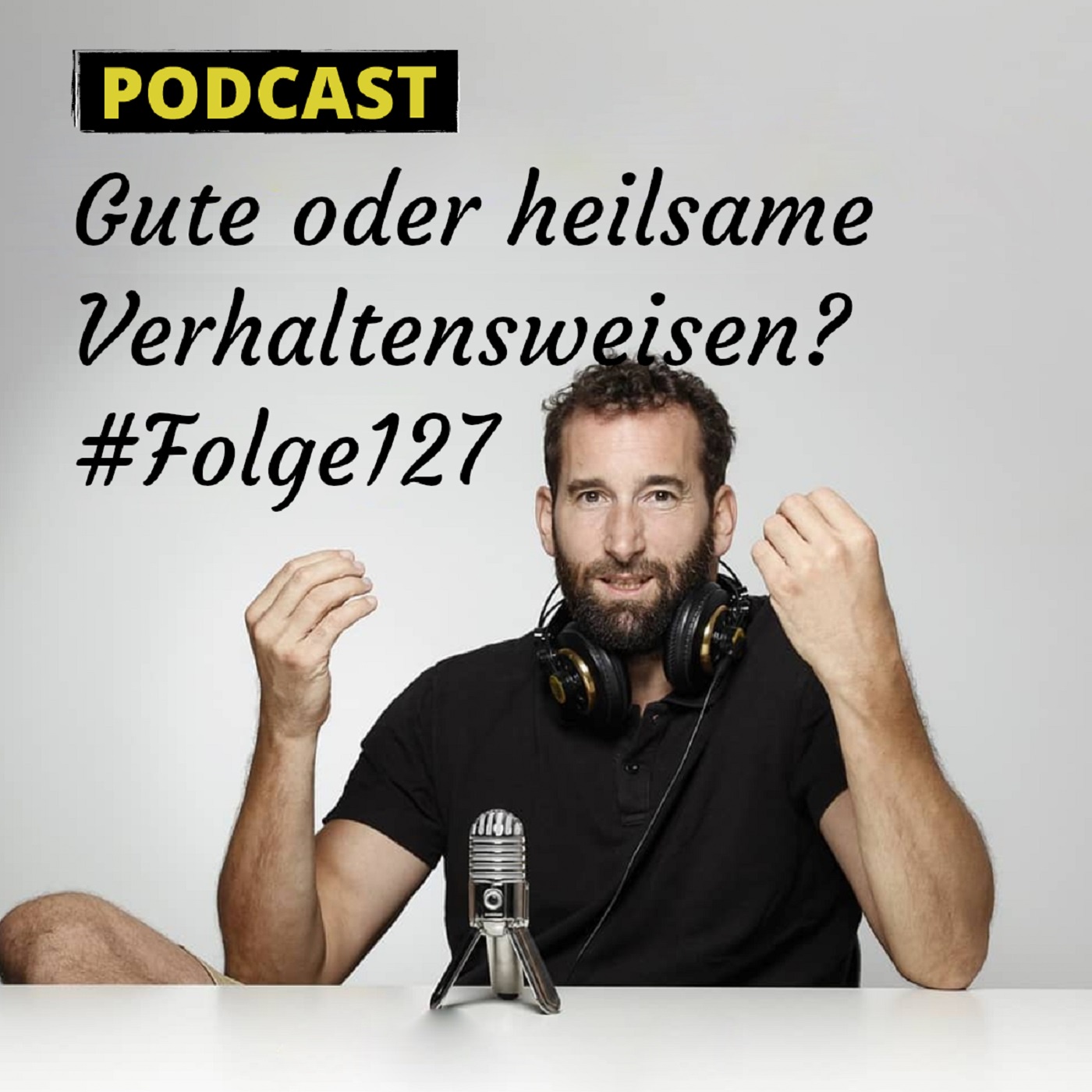 Gute oder heilsame Verhaltensweisen?