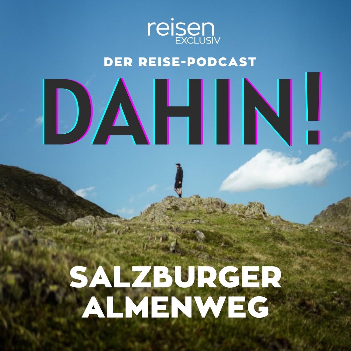 Österreich: Der Salzburger Almenweg – 350 Kilometer pures Bergglück