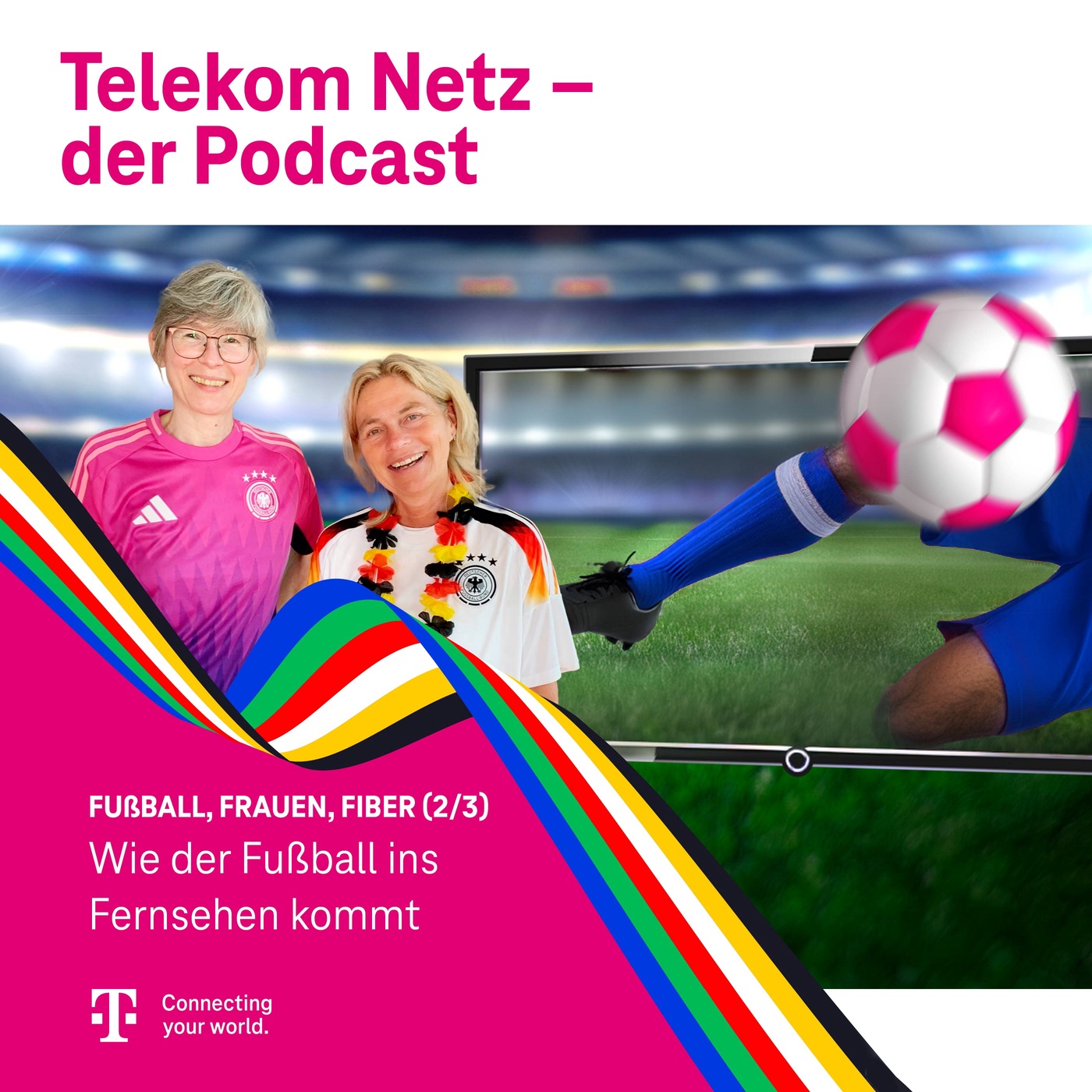 Fußball, Frauen, Fiber - Teil 2/3