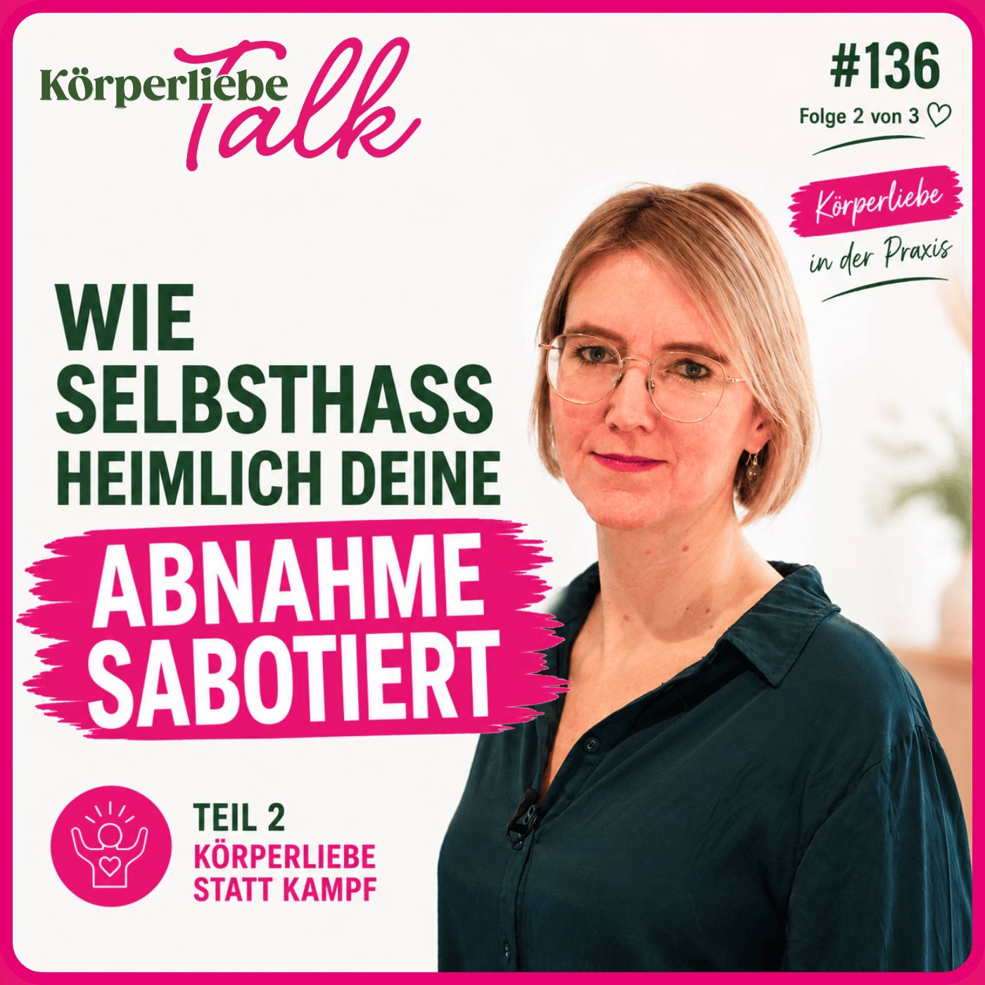 136 - Wie Selbsthass heimlich deine Abnahme sabotiert.
