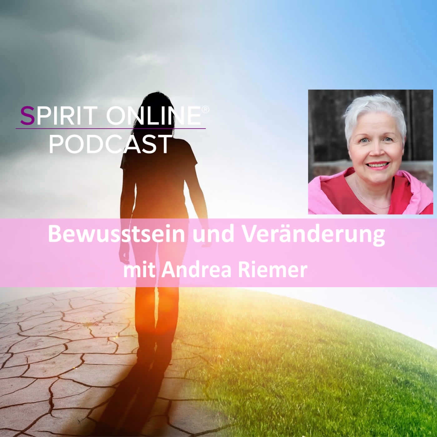 Bewusstsein und Veränderung Podcast mit Andrea