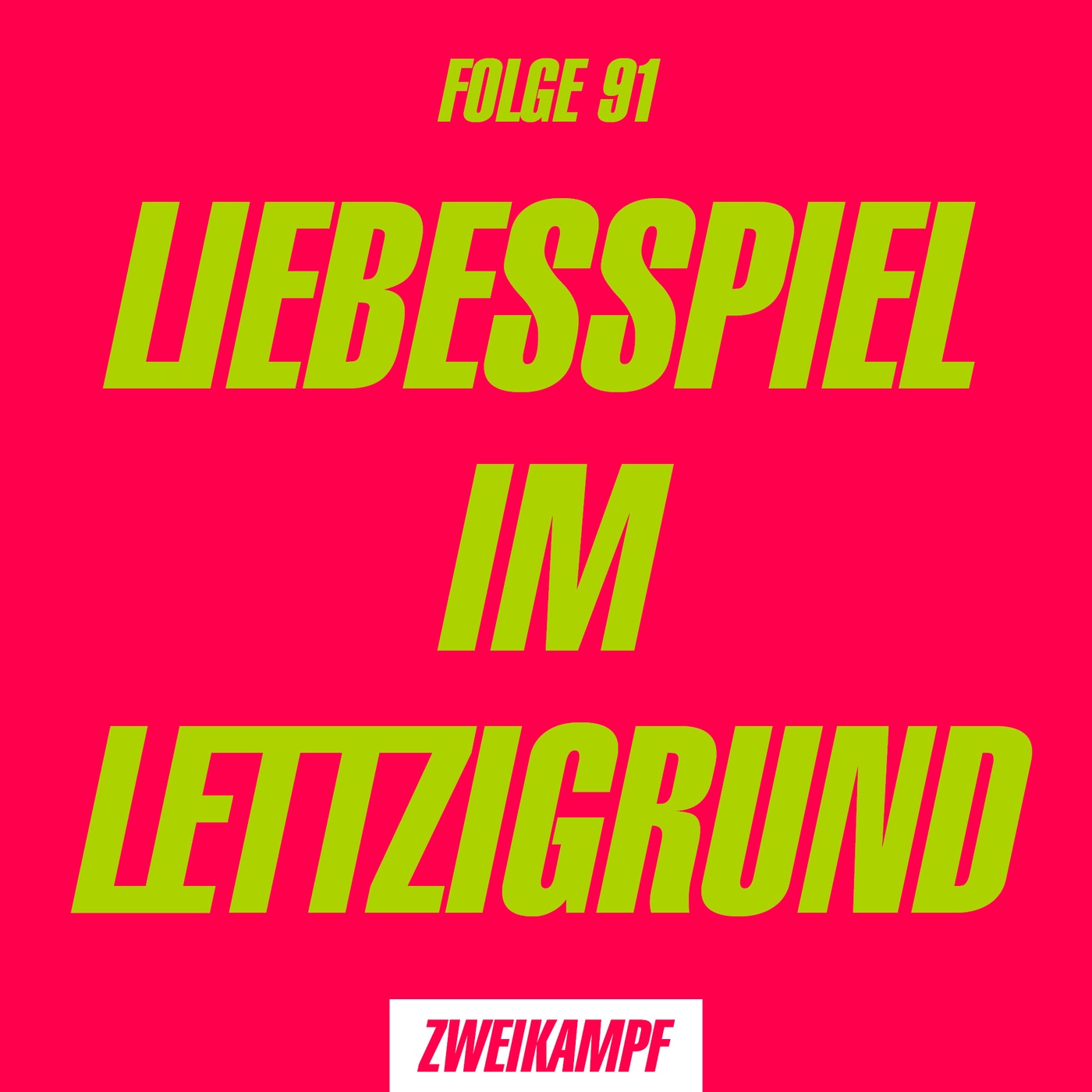 Folge 91: Liebesspiel im Letzigrund