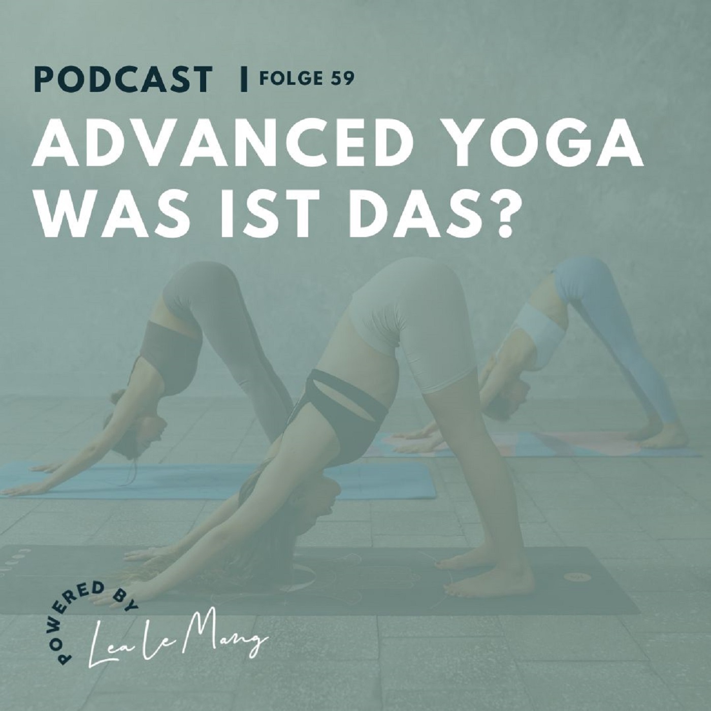 59 - Advanced Yoga - Was ist das?