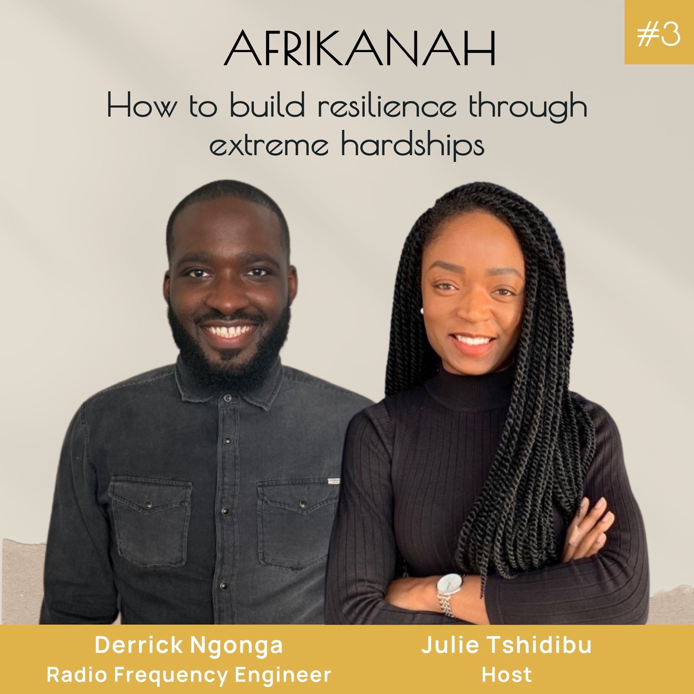 How to build resilience through extreme hardships; with Derrick Ngonga