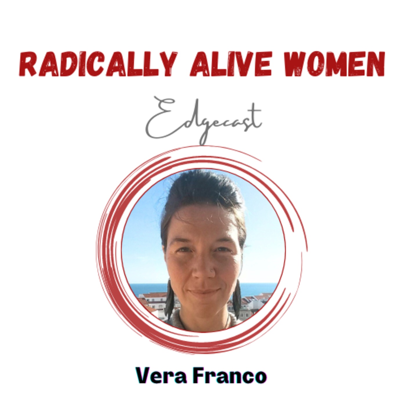 Collaboration and Creation in Radical Responsibility: Vera Franco (Legends from Women of Earth Lab)
