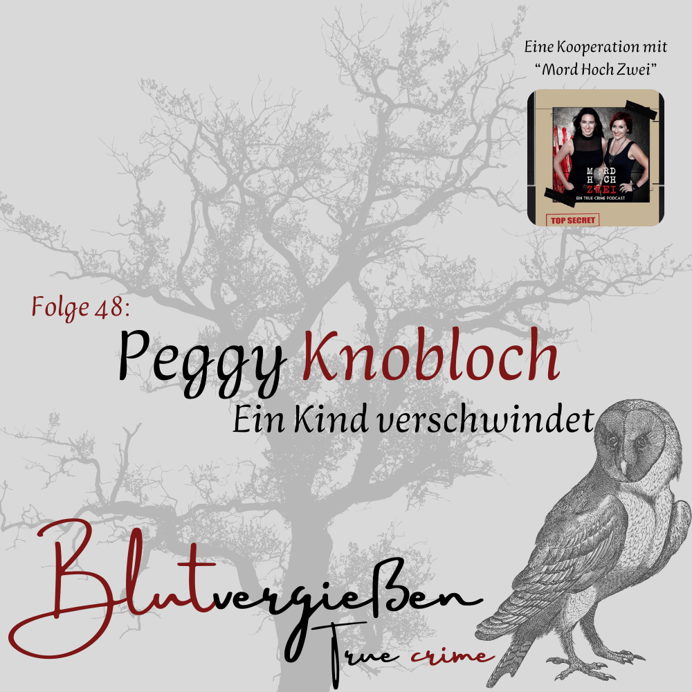 #48 Peggy Knobloch - Ein Kind verschwindet