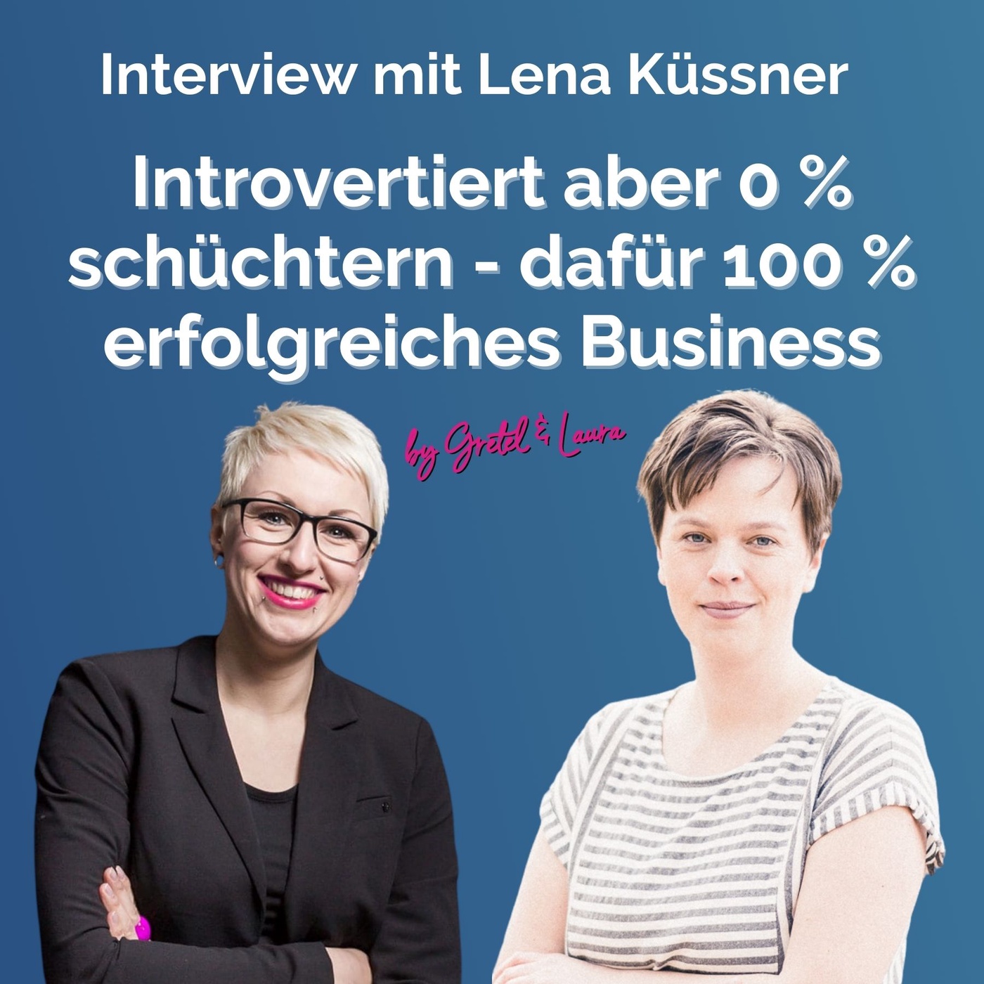 #141 – Introvertiert aber 0 % schüchtern - dafür 100 % erfolgreiches Business, und zwar nach den eigenen Regeln!