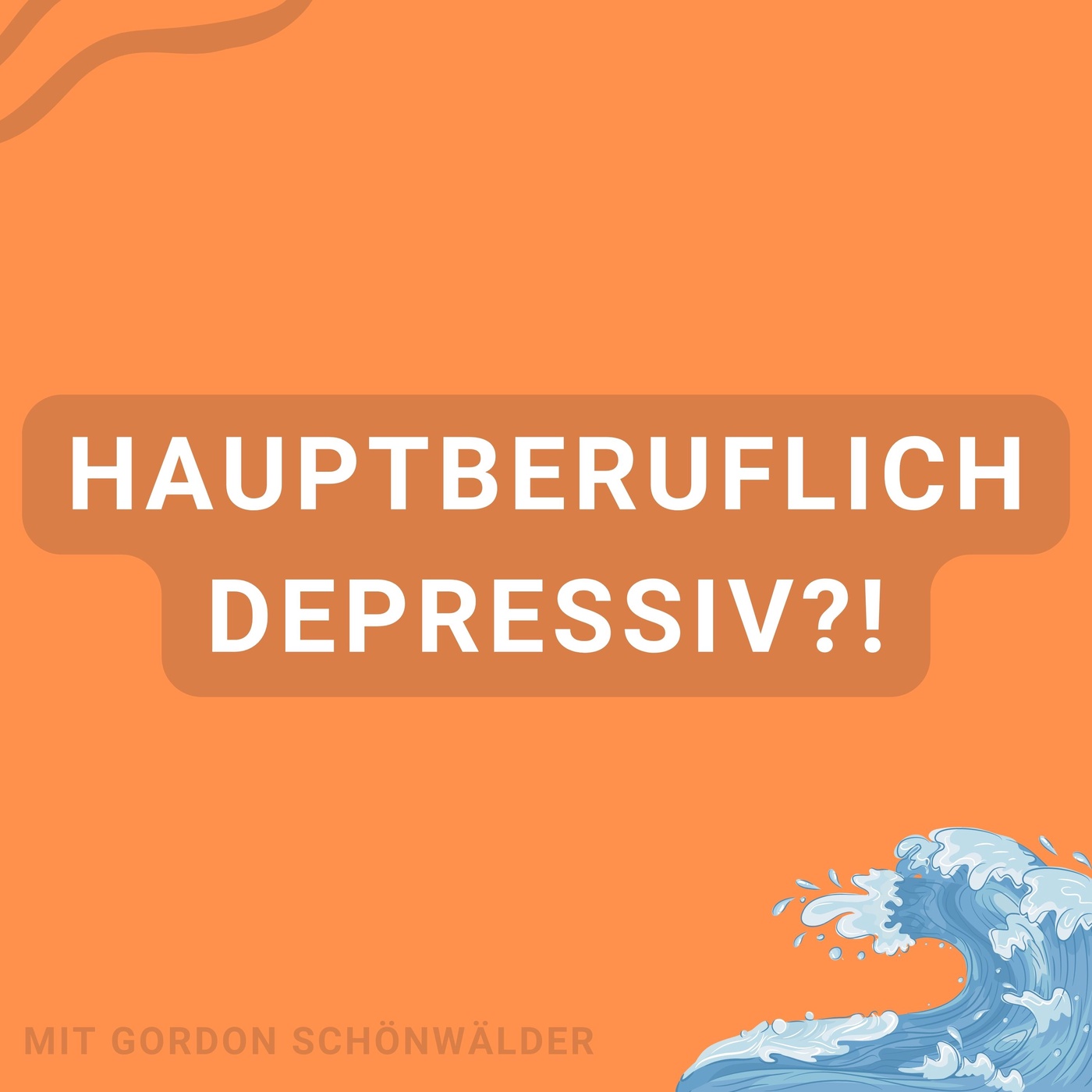 Hauptberuflich depressiv?! - Der Podcast über Depression, Mental Health und Co.