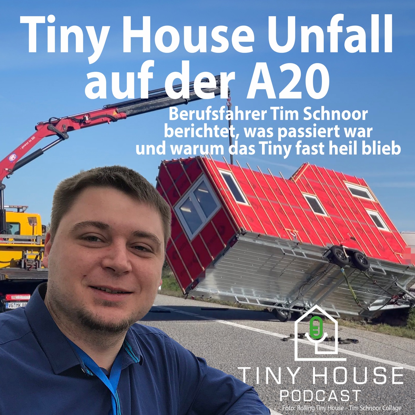 Folge 134: Tiny House Unfall auf der A20