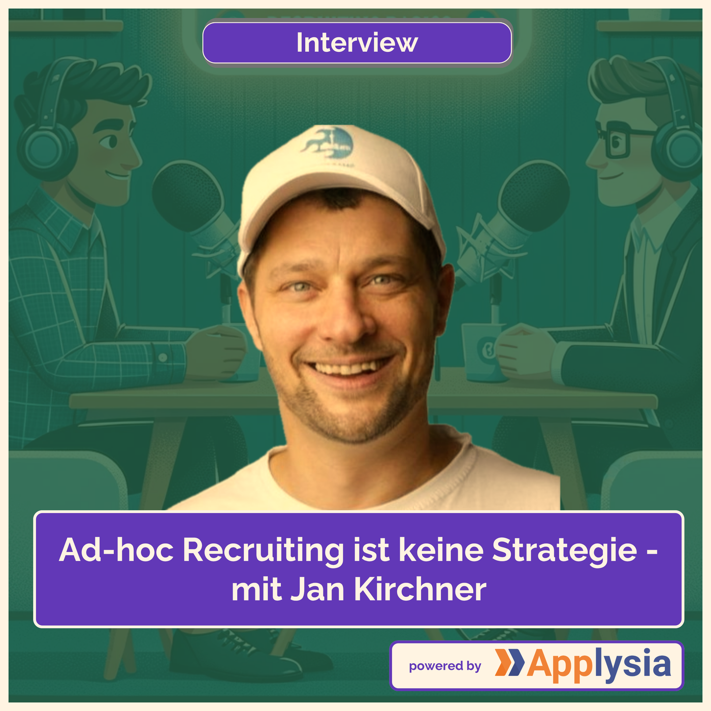 Ad-hoc Recruiting ist keine Strategie - mit Jan Kirchner