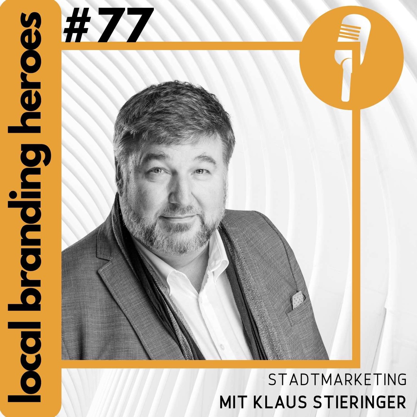 #77 Klaus Stieringer, Geschäftsführer Stadtmarketing Bamberg