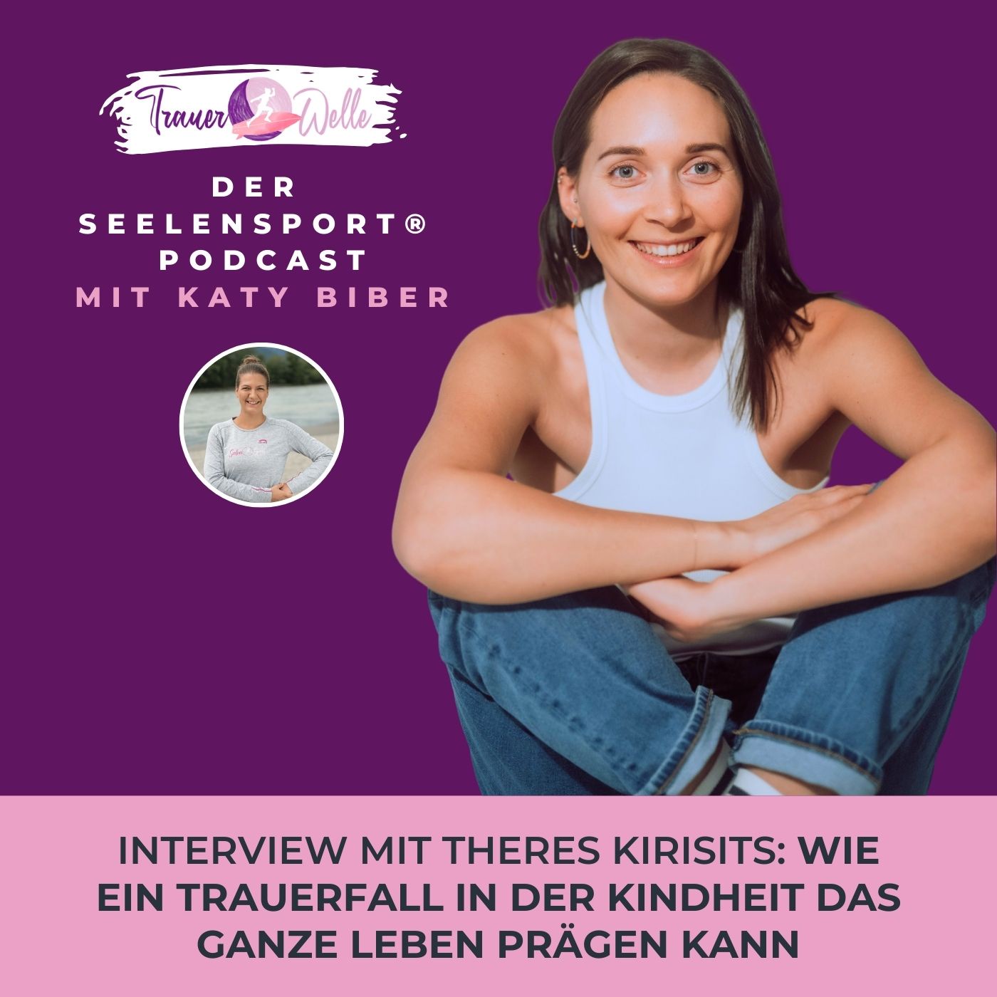 #60 Interview mit Theres Kirisits: Wie ein Trauerfall in der Kindheit das ganze Leben prägen kann