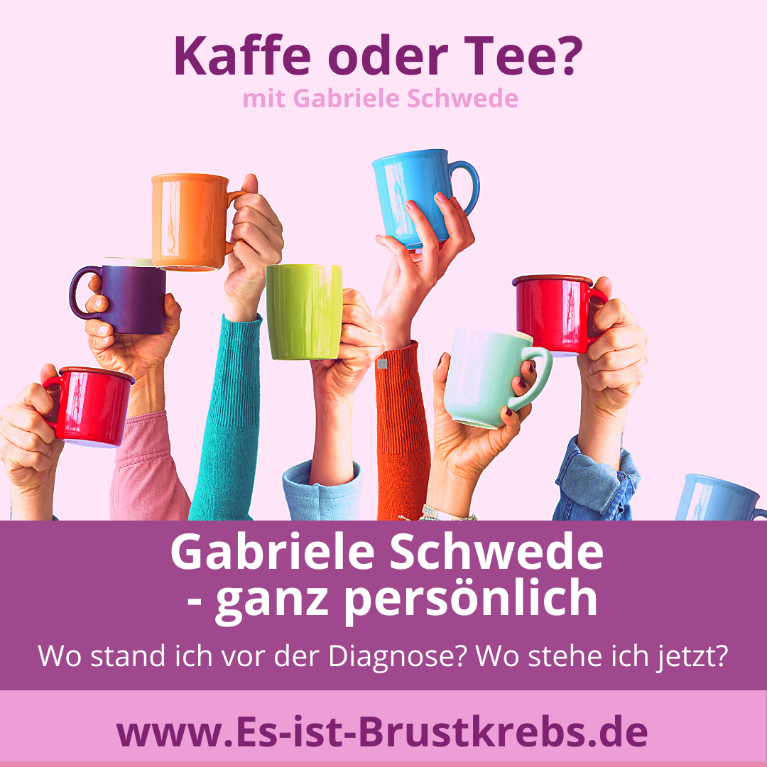 Brustkrebs - Gabriele Schwede - ganz persönlich