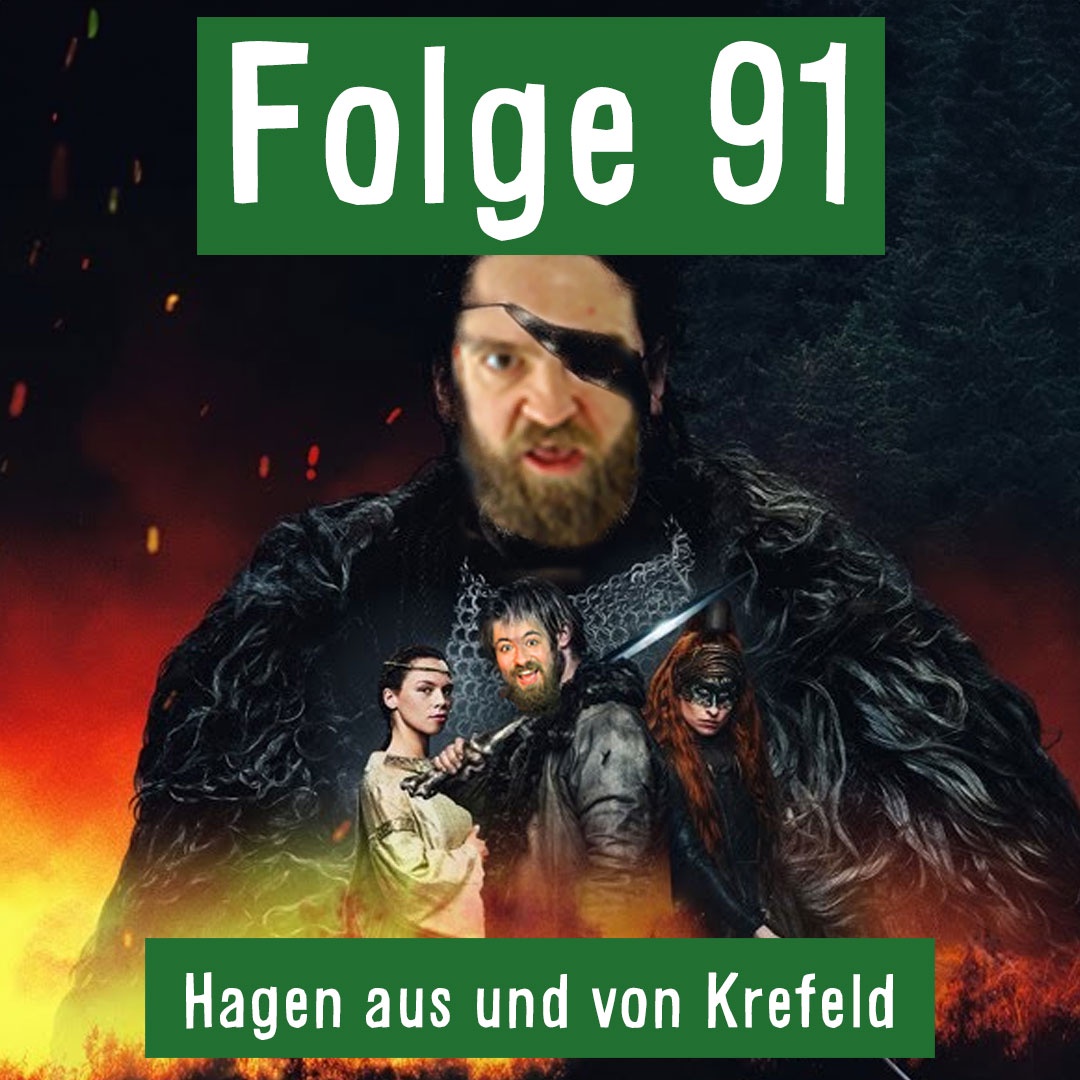 Folge 91: Hagen aus und von Krefeld