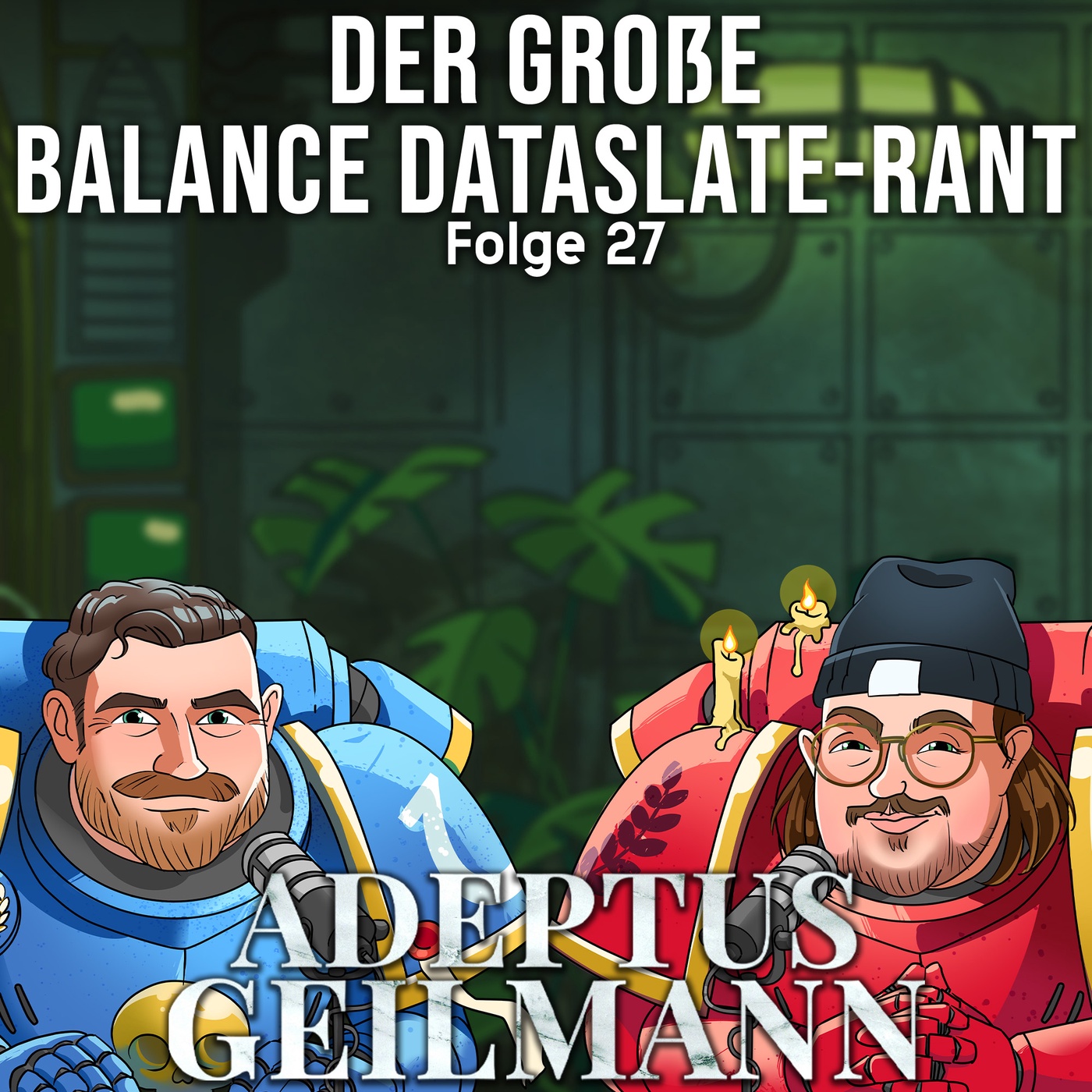 Folge 27: Der große Balance-Dataslate-Rant