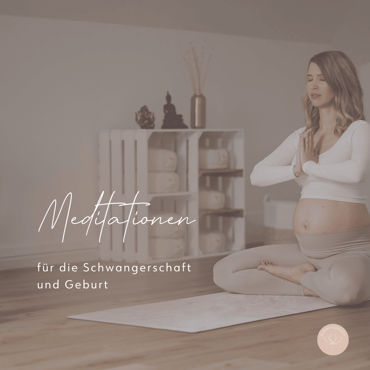 Meditationen für die Schwangerschaft und Geburt - mama.namaste