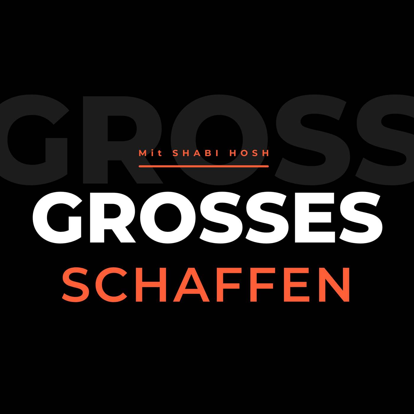 GROSSES SCHAFFEN