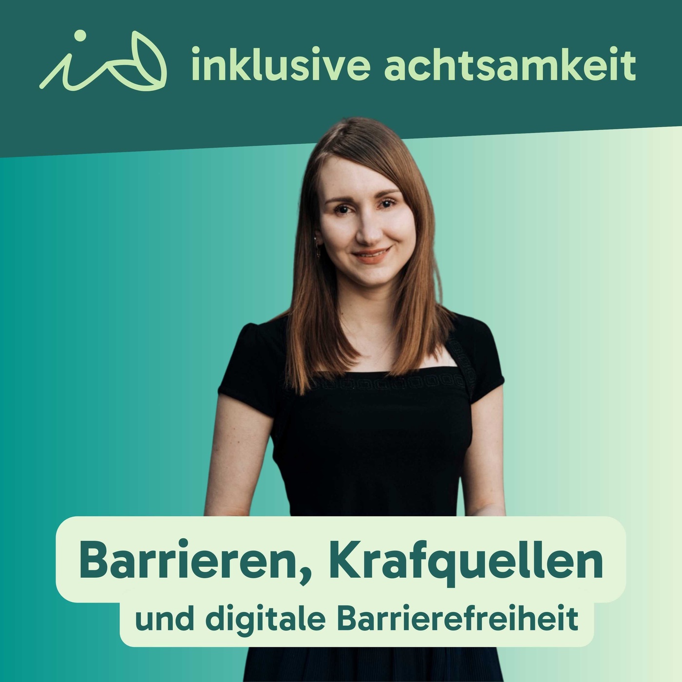 67 - Barrieren, Kraftquellen und digitale Barrierefreiheit - Interview mit Ines Matic