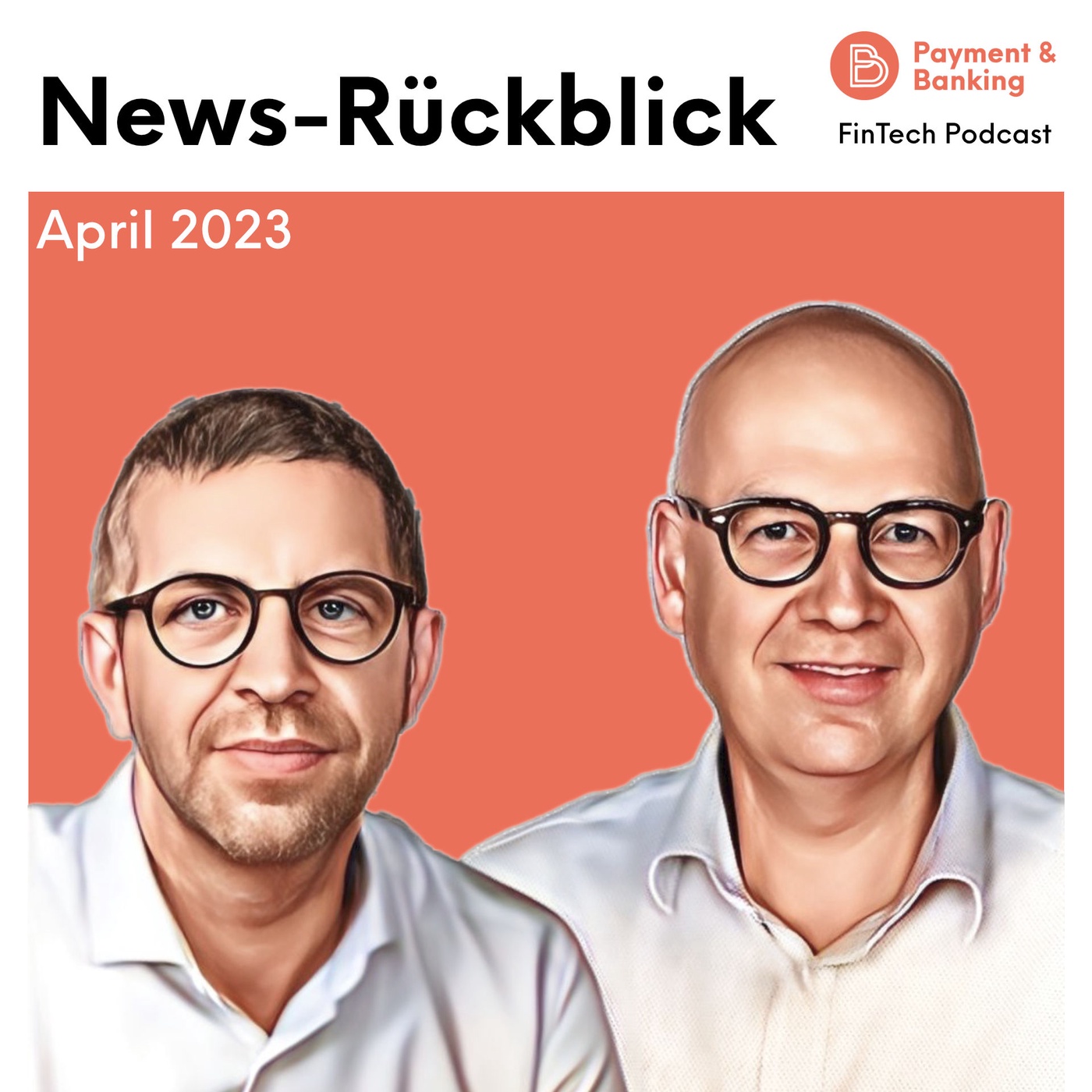 #427 - News-Rückblick April 2023: Bitpanda gewinnt Mambu als Kunden und mehr!