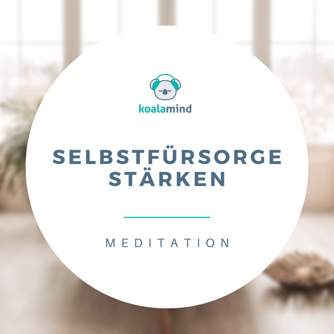 Meditation: Selbstfürsorge stärken