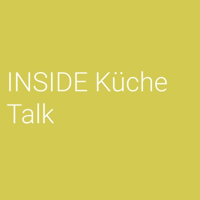 INSIDE Küche-Talk (Annette Schumacher von Schüller)