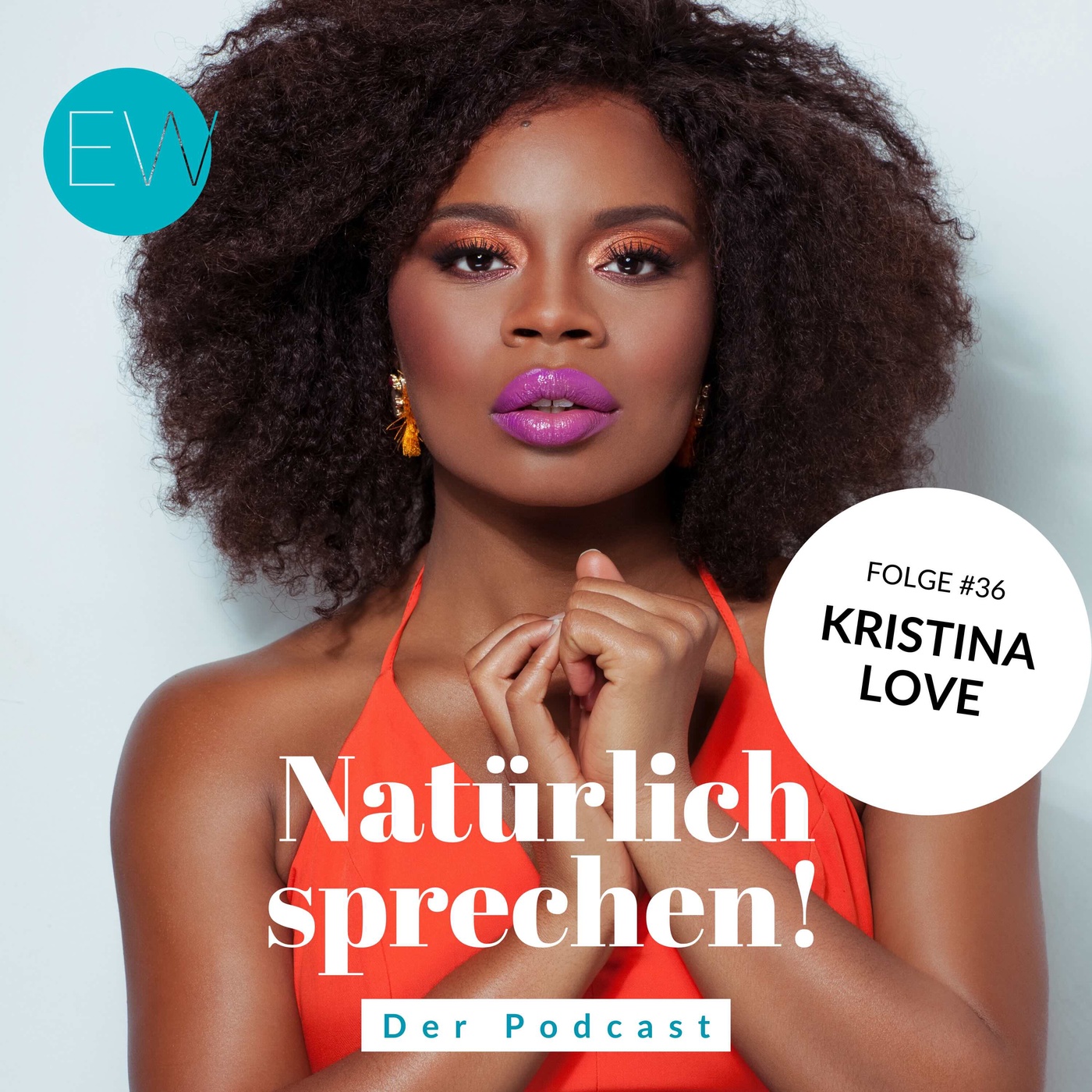 #36 Kristina Love: Singen ist mein Sein