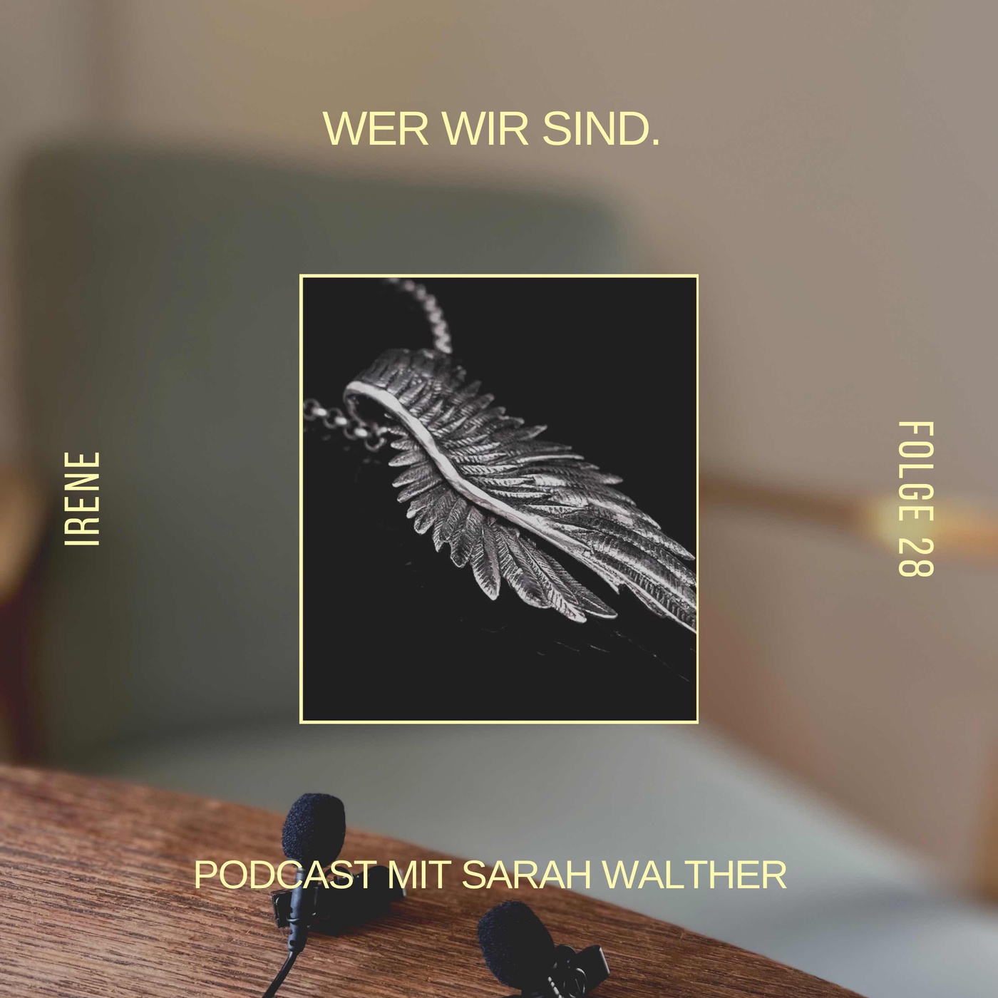 Wer wir sind. Folge 28 mit Irene