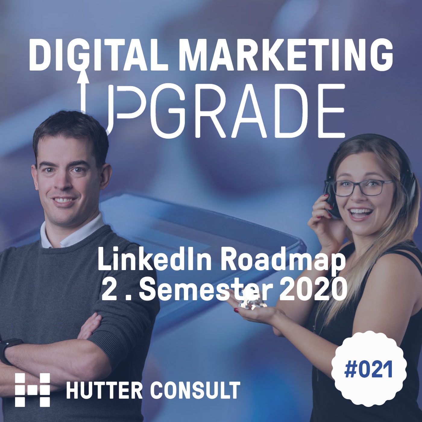 LinkedIn Marketing Solutions Roadmap 2. Semester 2020 - mit Belinda Weibel #021