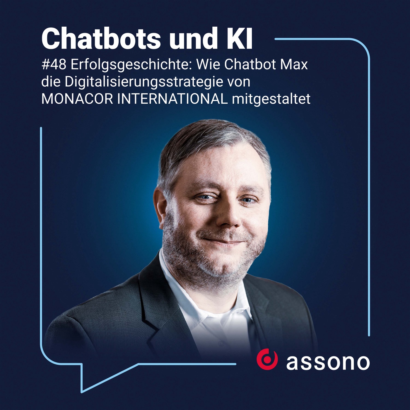 #48 - Erfolgsgeschichte: Wie Chatbot Max die Digitalisierungsstrategie von MONACOR INTERNATIONAL mitgestaltet