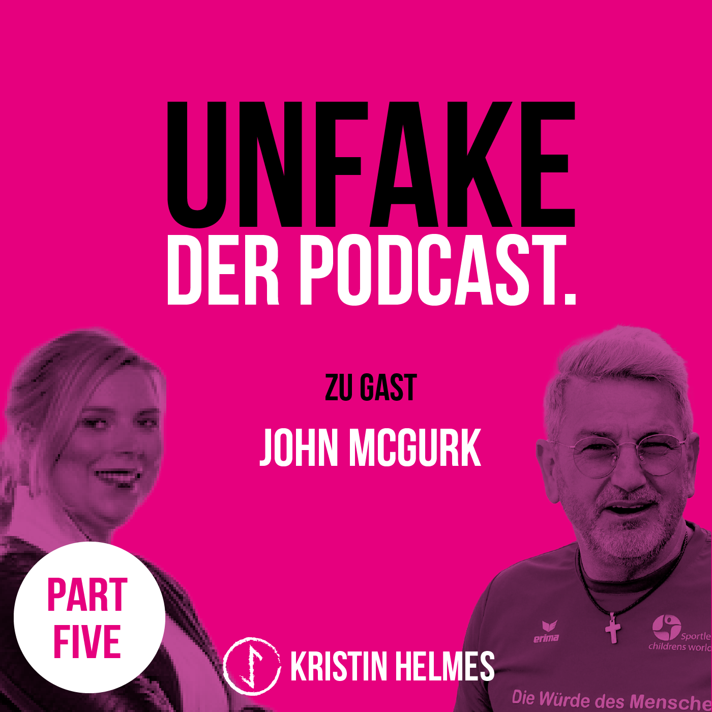 34 UNFAKE mit John McGurk Teil 5
