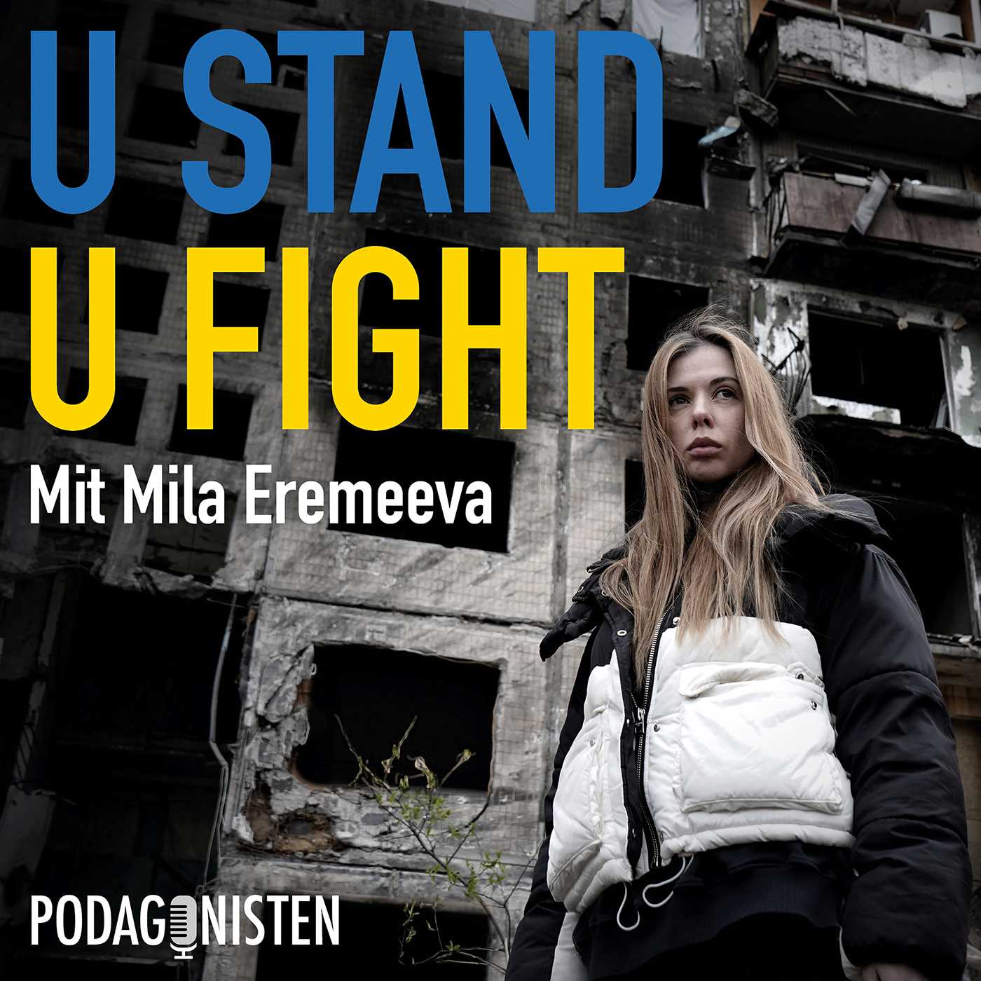 U STAND U FIGHT - Die Ukraine-Zeitzeugen mit Mila Eremeeva